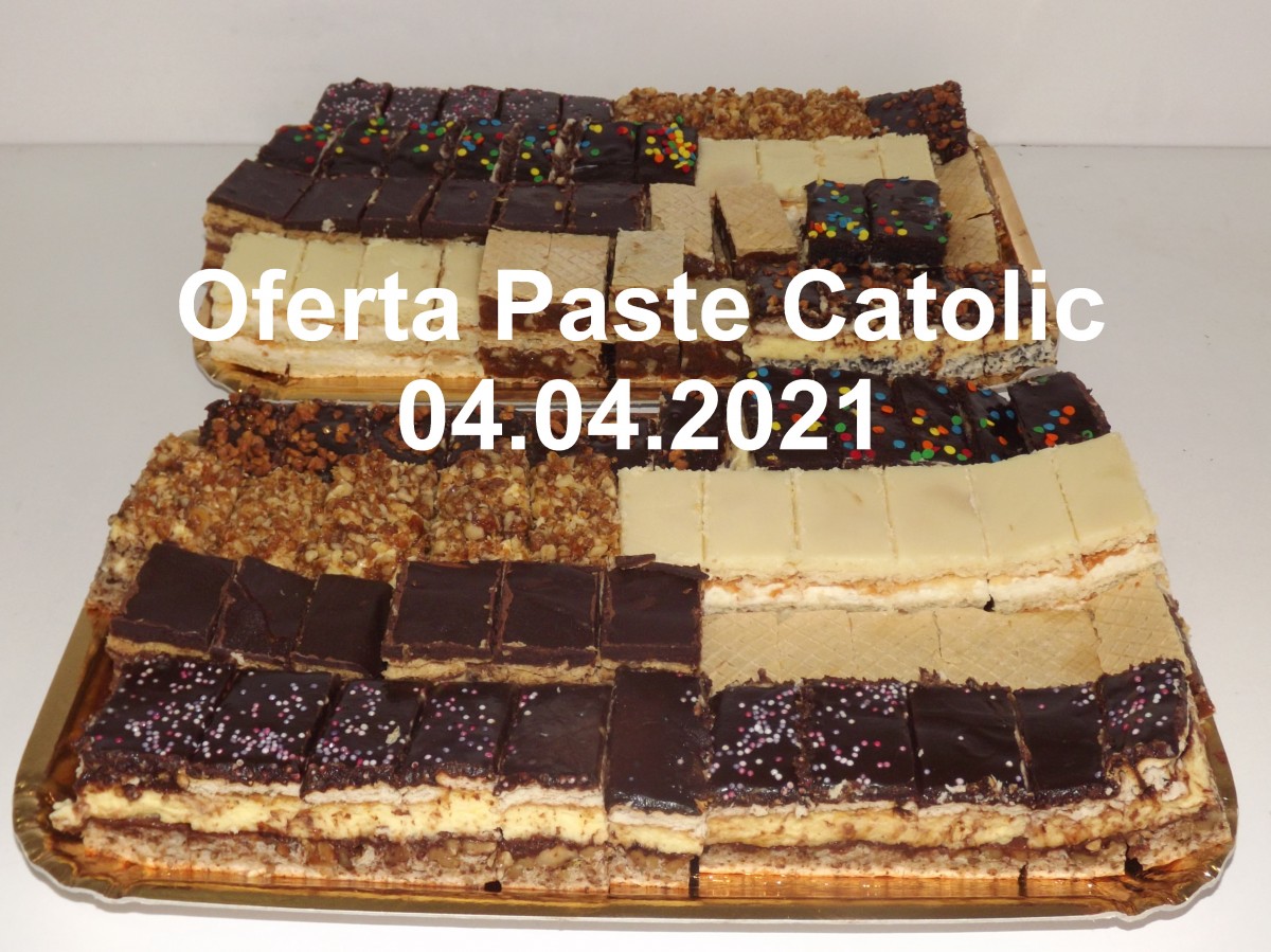 Oferta prajituri Paste (catolic) 04.04.2021